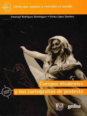 cover image of Cuerpos disidentes y sus cartografías de protesta
